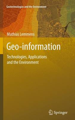 Geo-information: Technologies, Applications and the Environment 2011 ed.