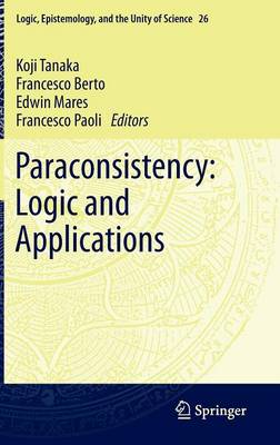 Paraconsistency: Logic and Applications 2013 ed.