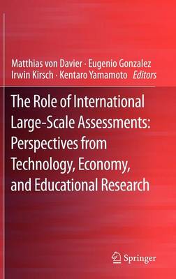 Role of International Large-Scale Assessments: Perspectives from Technology,  Economy, and Educational Research 2013 ed.