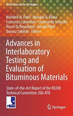 Advances in Interlaboratory Testing and Evaluation of Bituminous Materials: State-of-the-Art Report of the RILEM Technical Committee 206-ATB 2013 ed.