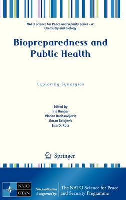 Biopreparedness and Public Health: Exploring Synergies 2013 ed.