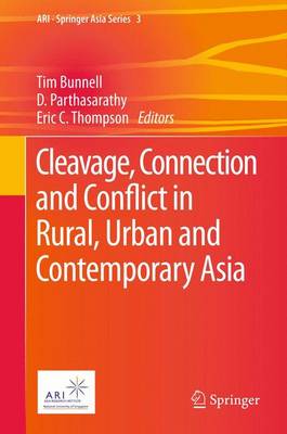 Cleavage, Connection and Conflict in Rural, Urban and Contemporary Asia 2013 ed.
