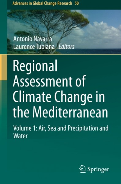Regional Assessment of Climate Change in the Mediterranean: Volume 1: Air, Sea and Precipitation and Water