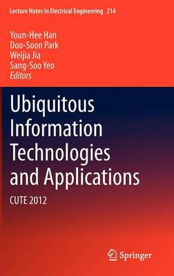 Ubiquitous Information Technologies and Applications: CUTE 2012 2013 ed.