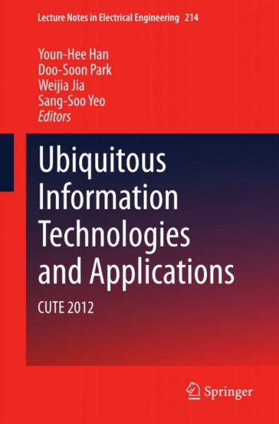 Ubiquitous Information Technologies and Applications: CUTE 2012