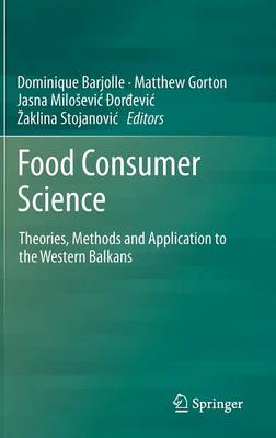 Food Consumer Science: Theories, Methods and Application to the Western Balkans 2013 ed.