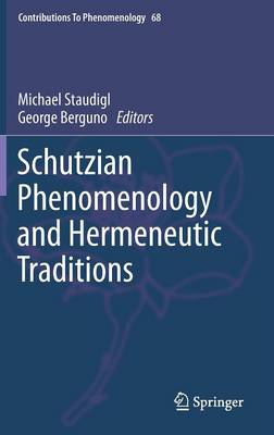 Schutzian Phenomenology and Hermeneutic Traditions
