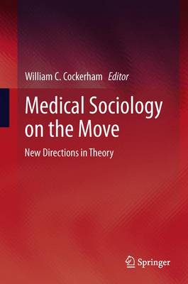 Medical Sociology on the Move: New Directions in Theory