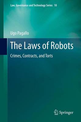 Laws of Robots: Crimes, Contracts, and Torts