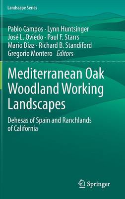 Mediterranean Oak Woodland Working Landscapes: Dehesas of Spain and Ranchlands of California 2013 ed.