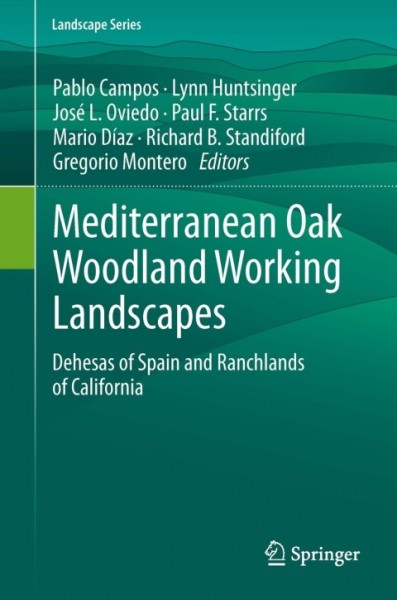 Mediterranean Oak Woodland Working Landscapes: Dehesas of Spain and Ranchlands of California