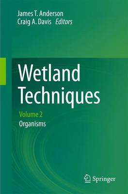 Wetland Techniques: Volume 2: Organisms
