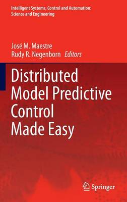 Distributed Model Predictive Control Made Easy 2014 ed.