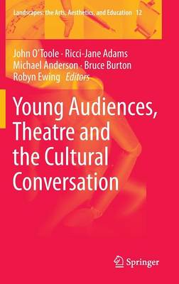 Young Audiences, Theatre and the Cultural Conversation 2014 ed.