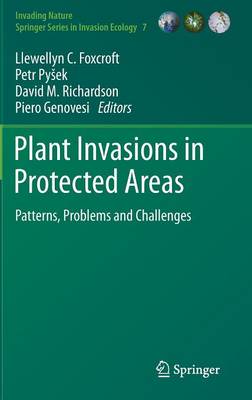 Plant Invasions in Protected Areas: Patterns, Problems and Challenges 2013 ed.