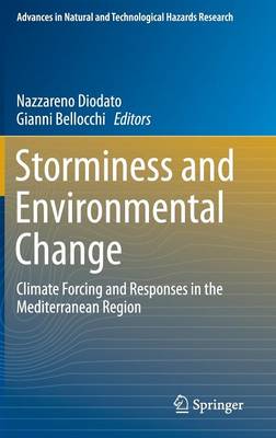 Storminess and Environmental Change: Climate Forcing and Responses in the Mediterranean Region 2014 ed.