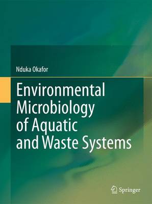 Environmental Microbiology of Aquatic and Waste Systems 2011 ed.