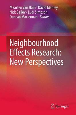 Neighbourhood Effects Research: New Perspectives 2012 ed.