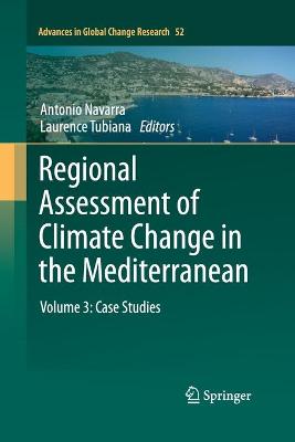 Regional Assessment of Climate Change in the Mediterranean: Volume 3: Case Studies 2013 ed.