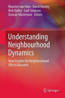 Understanding Neighbourhood Dynamics: New Insights for Neighbourhood Effects Research