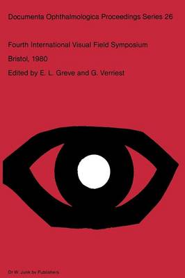 Fourth International Visual Field Symposium Bristol, April 1316,1980 Softcover reprint of the original 1st ed. 1981