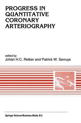 Progress in quantitative coronary arteriography Softcover reprint of the original 1st ed. 1994