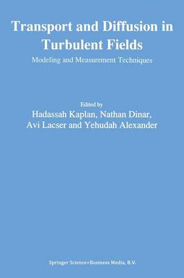 Transport and Diffusion in Turbulent Fields: Modeling and Measurement Techniques Softcover reprint of the original 1st ed. 1993