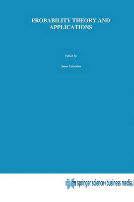 Probability Theory and Applications: Essays to the Memory of József Mogyoródi Softcover reprint of the original 1st ed. 1992