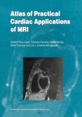 Atlas of Practical Cardiac Applications of MRI 1999 ed.