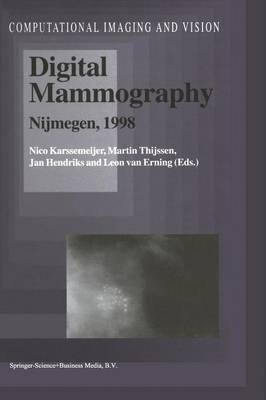 Digital Mammography: Nijmegen, 1998 Softcover reprint of the original 1st ed. 1998