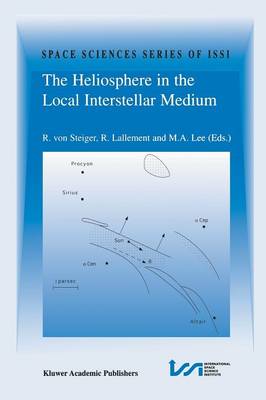 Heliosphere in the Local Interstellar Medium: Proceedings of the First ISSI Workshop 610 November 1995, Bern, Switzerland Softcover reprint of the original 1st ed. 1996