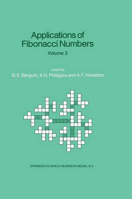 Applications of Fibonacci Numbers: Volume 3 Proceedings of The Third International Conference on Fibonacci  Numbers and Their Applications, Pisa, Italy, July 2529, 1988 Softcover reprint of the original 1st ed. 1990