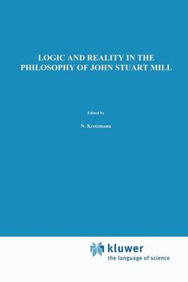 Logic and Reality in the Philosophy of John Stuart Mill