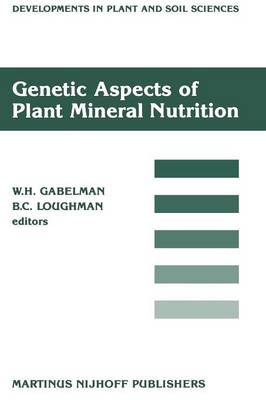 Genetic Aspects of Plant Mineral Nutrition: Proceedings of the Second International Symposium on Genetic Aspects of Plant Mineral Nutrition, organized by the University of Wisconsin, Madison, June 16-20, 1985
