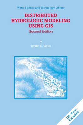 Distributed Hydrologic Modeling Using GIS 2nd ed. 2004. Softcover reprint of the original 2nd ed. 2004