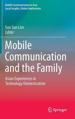 Mobile Communication and the Family 1st ed. 2016