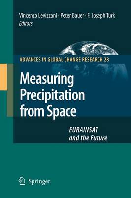 Measuring Precipitation from Space: EURAINSAT and the Future Softcover reprint of the original 1st ed. 2007