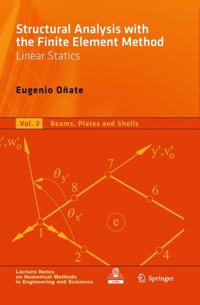 Structural Analysis with the Finite Element Method. Linear Statics: Volume 2: Beams, Plates and Shells Softcover reprint of the original 1st ed. 2013