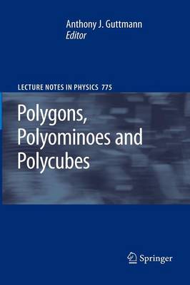 Polygons, Polyominoes and Polycubes Softcover Reprint of the Original 1st 2009 ed.