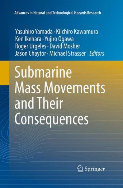 Submarine Mass Movements and Their Consequences: 5th International Symposium Softcover reprint of the original 1st ed. 2012