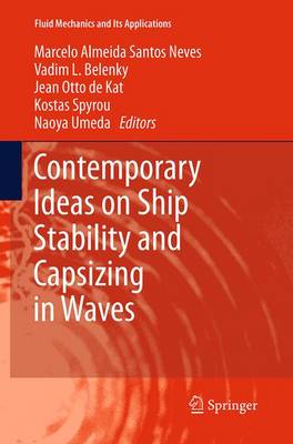 Contemporary Ideas on Ship Stability and Capsizing in Waves Softcover reprint of the original 1st ed. 2011