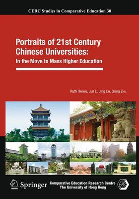 Portraits of 21st Century Chinese Universities:: In the Move to Mass Higher Education Softcover reprint of the original 1st ed. 2012