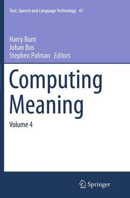 Computing Meaning: Volume 4 Softcover reprint of the original 1st ed. 2014
