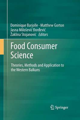 Food Consumer Science: Theories, Methods and Application to the Western Balkans 2013 ed.