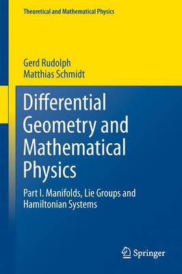Differential Geometry and Mathematical Physics: Part I. Manifolds, Lie Groups and Hamiltonian Systems 2013 ed.