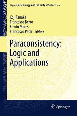Paraconsistency: Logic and Applications 2013 ed.