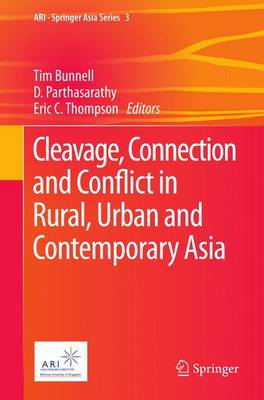 Cleavage, Connection and Conflict in Rural, Urban and Contemporary Asia 2013 ed.