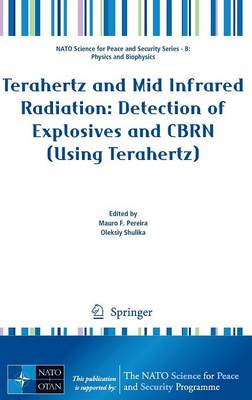 Terahertz and Mid Infrared Radiation: Detection of Explosives and CBRN (Using Terahertz)