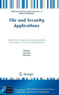 THz and Security Applications: Detectors, Sources and Associated Electronics for THz Applications 2014 ed.