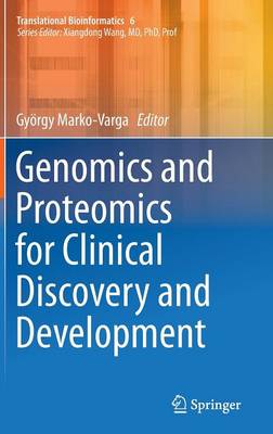 Genomics and Proteomics for Clinical Discovery and Development 2014 ed.